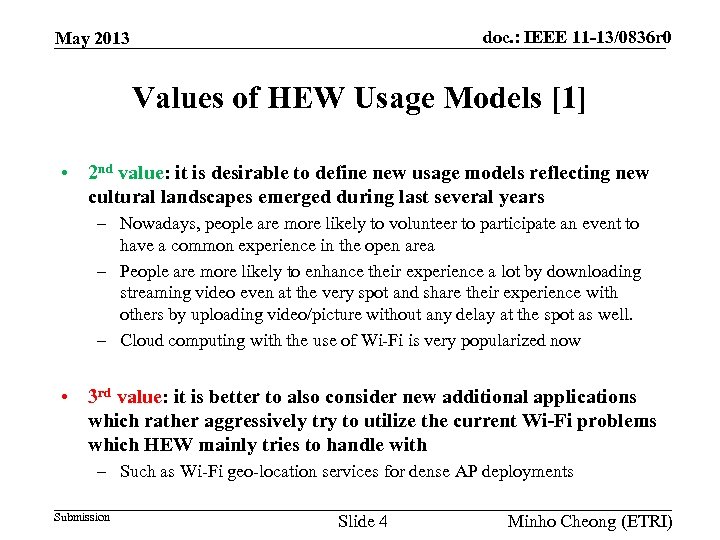 doc. : IEEE 11 -13/0836 r 0 May 2013 Values of HEW Usage Models