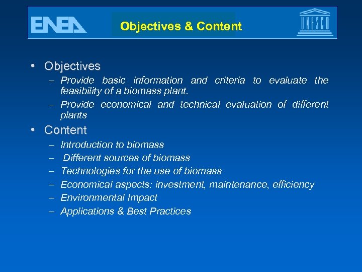 Objectives & Content • Objectives – Provide basic information and criteria to evaluate the