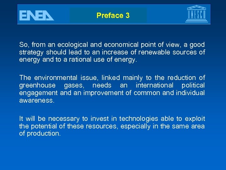Preface 3 So, from an ecological and economical point of view, a good strategy