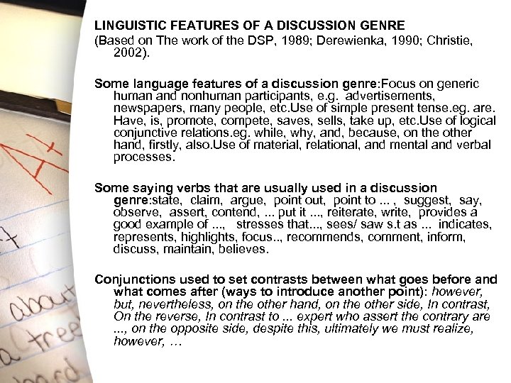 LINGUISTIC FEATURES OF A DISCUSSION GENRE (Based on The work of the DSP, 1989;