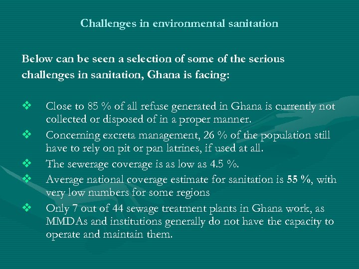 Challenges in environmental sanitation Below can be seen a selection of some of the