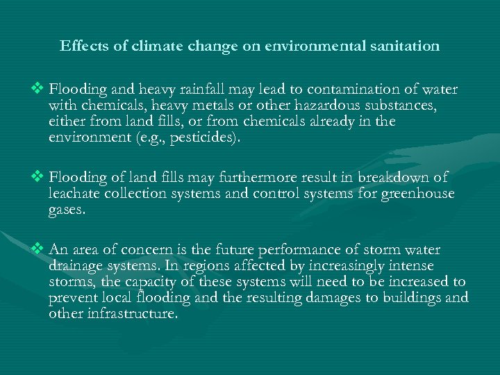 Effects of climate change on environmental sanitation v Flooding and heavy rainfall may lead