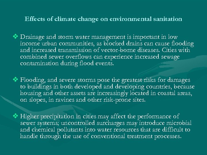 Effects of climate change on environmental sanitation v Drainage and storm water management is