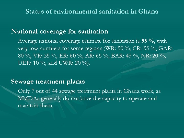 Status of environmental sanitation in Ghana National coverage for sanitation Average national coverage estimate