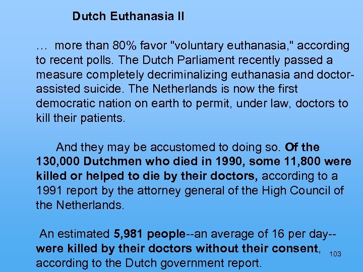 Dutch Euthanasia II … more than 80% favor 