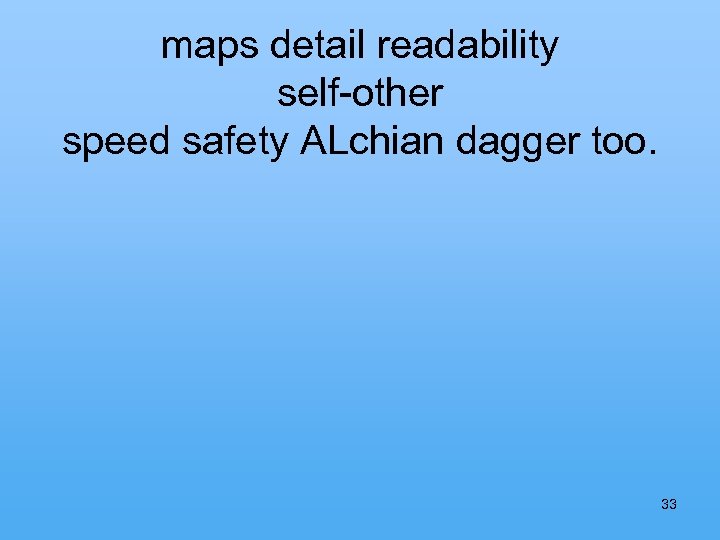 maps detail readability self-other speed safety ALchian dagger too. 33 