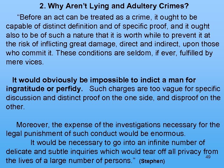  2. Why Aren’t Lying and Adultery Crimes? “Before an act can be treated