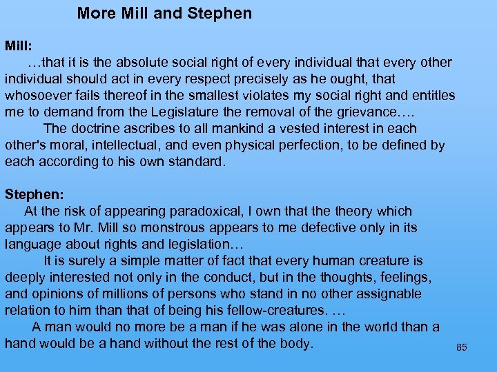 More Mill and Stephen Mill: …that it is the absolute social right of every