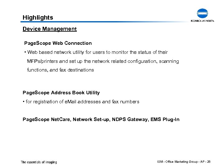 Highlights Device Management Page. Scope Web Connection • Web based network utility for users