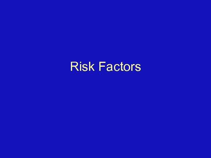 Risk Factors 