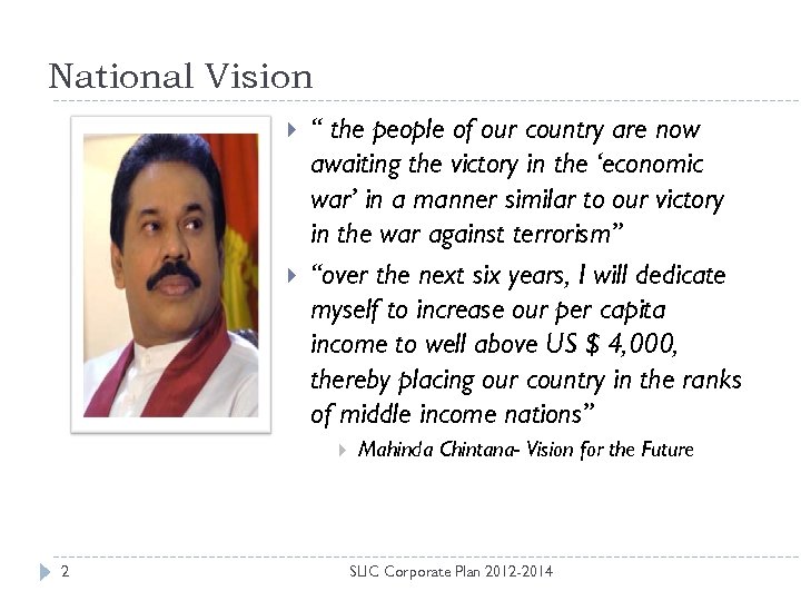 National Vision “ the people of our country are now awaiting the victory in