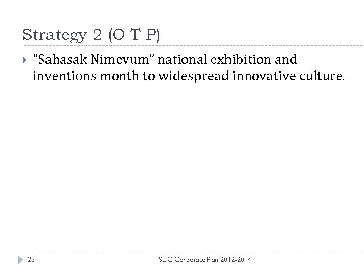 Strategy 2 (O T P) “Sahasak Nimevum” national exhibition and inventions month to widespread