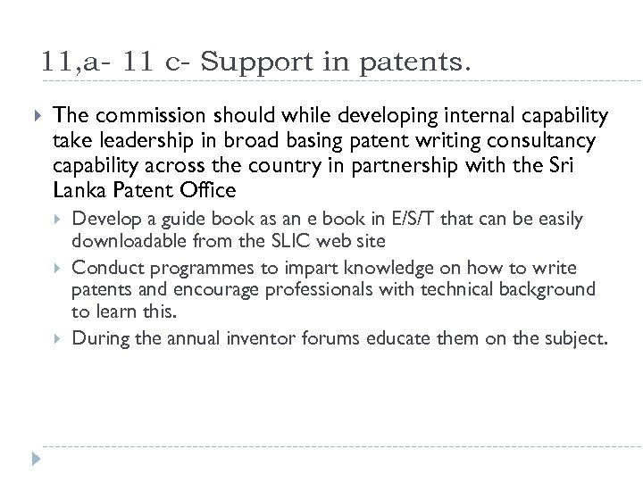 11, a- 11 c- Support in patents. The commission should while developing internal capability