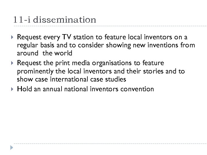 11 -i dissemination Request every TV station to feature local inventors on a regular