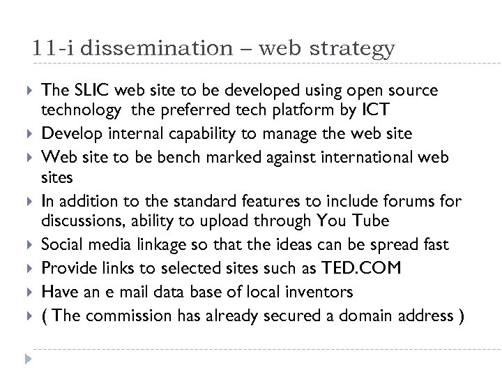 11 -i dissemination – web strategy The SLIC web site to be developed using