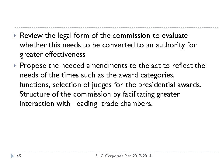  Review the legal form of the commission to evaluate whether this needs to