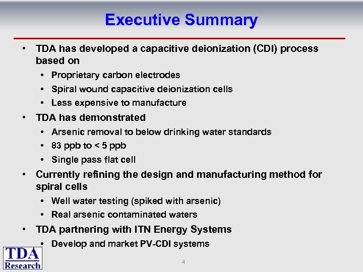 Executive Summary • TDA has developed a capacitive deionization (CDI) process based on •