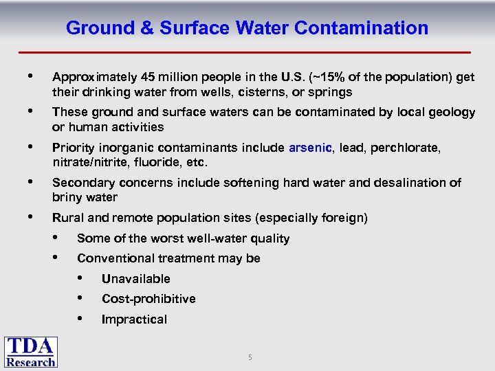 Ground & Surface Water Contamination • Approximately 45 million people in the U. S.