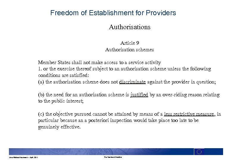 Freedom of Establishment for Providers Authorisations Article 9 Authorisation schemes Member States shall not