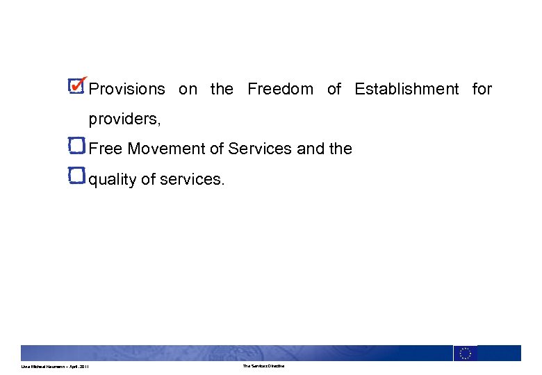 Provisions on the Freedom of Establishment for providers, Free Movement of Services and the
