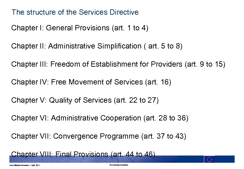 The structure of the Services Directive Chapter I: General Provisions (art. 1 to 4)