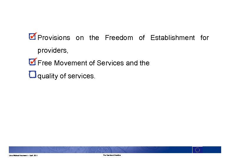 Provisions on the Freedom of Establishment for providers, Free Movement of Services and the