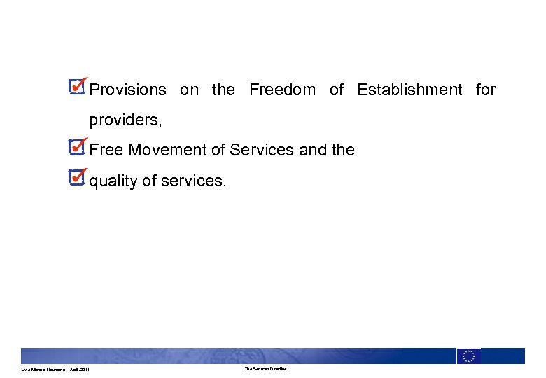 Provisions on the Freedom of Establishment for providers, Free Movement of Services and the
