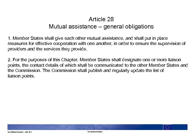 Article 28 Mutual assistance – general obligations 1. Member States shall give each other