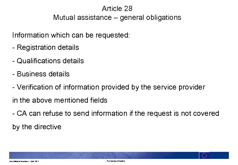 Article 28 Mutual assistance – general obligations Information which can be requested: - Registration