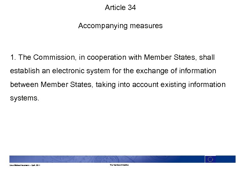 Article 34 Accompanying measures 1. The Commission, in cooperation with Member States, shall establish