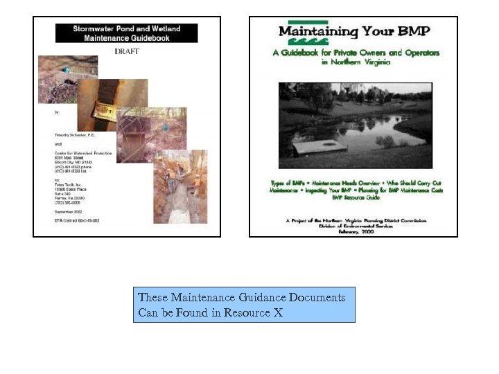 These Maintenance Guidance Documents Can be Found in Resource X 