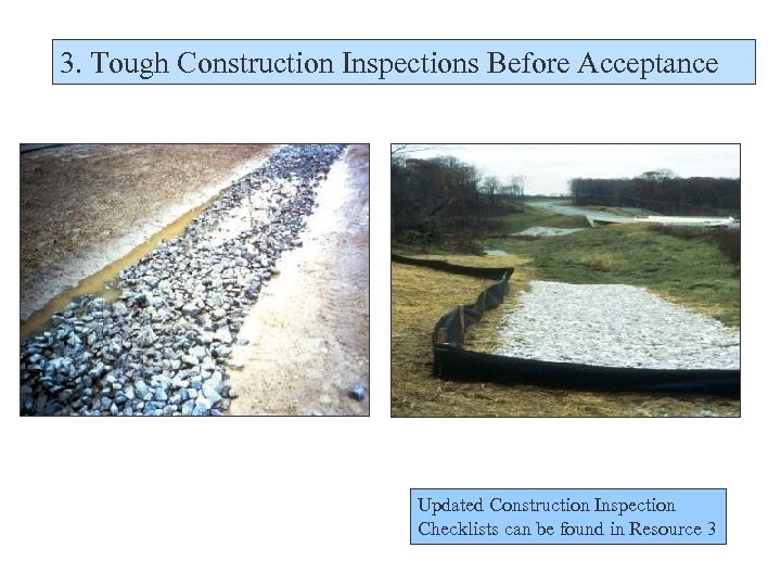 3. Tough Construction Inspections Before Acceptance Updated Construction Inspection Checklists can be found in