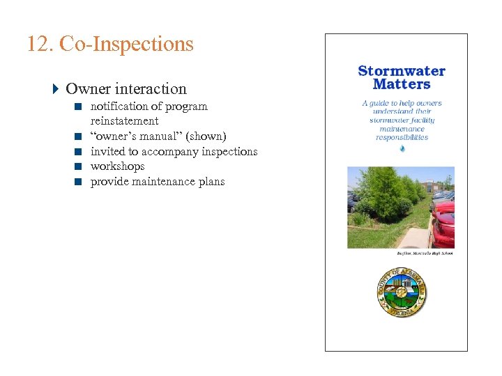 12. Co-Inspections 4 Owner interaction < notification of program reinstatement < “owner’s manual” (shown)