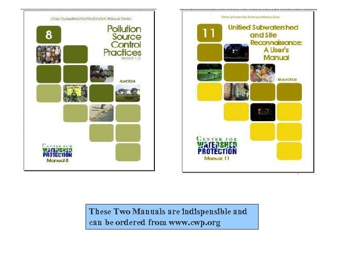 These Two Manuals are indispensible and can be ordered from www. cwp. org 
