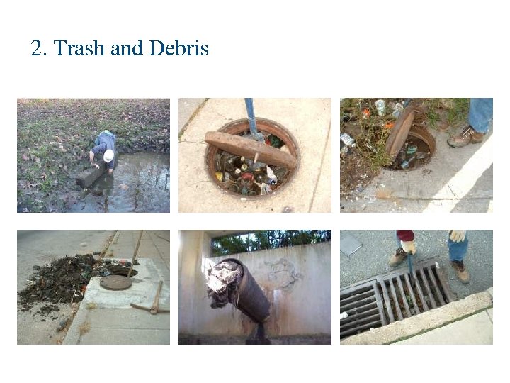 2. Trash and Debris 