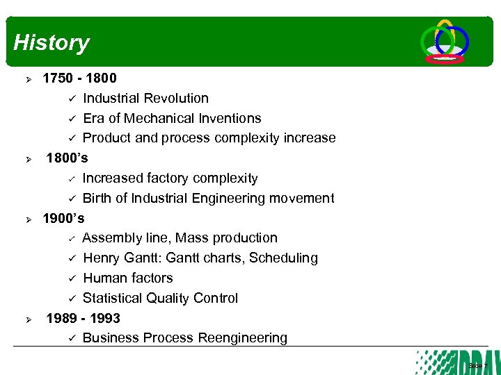 History Ø Ø 1750 - 1800 Industrial Revolution Era of Mechanical Inventions Product and