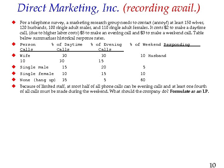 Direct Marketing, Inc. (recording avail. ) u For a telephone survey, a marketing research