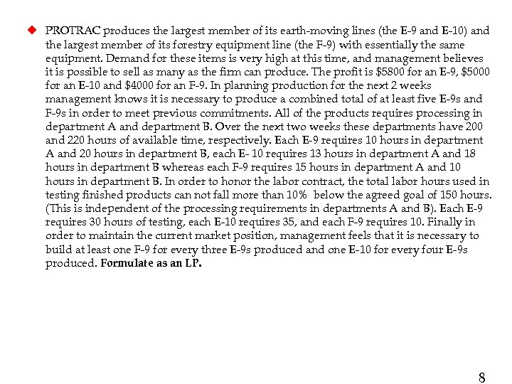 u PROTRAC produces the largest member of its earth-moving lines (the E-9 and E-10)