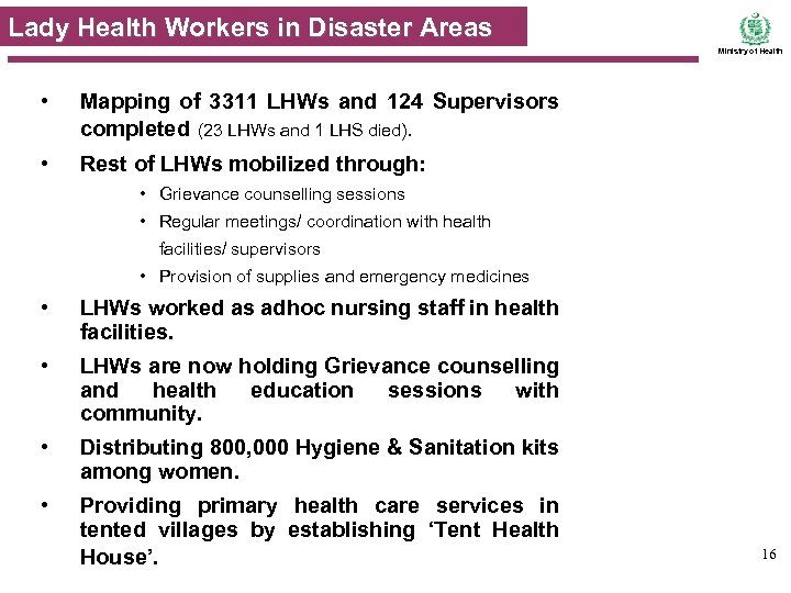 Lady Health Workers in Disaster Areas Ministry of Health • Mapping of 3311 LHWs