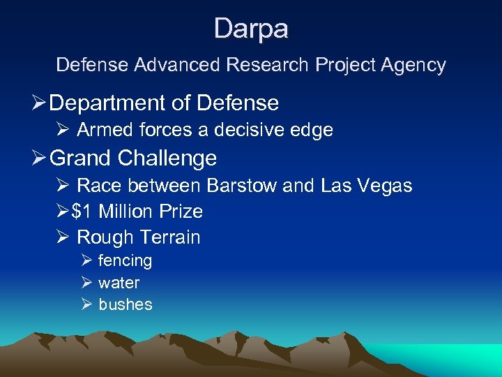 Darpa Defense Advanced Research Project Agency Ø Department of Defense Ø Armed forces a