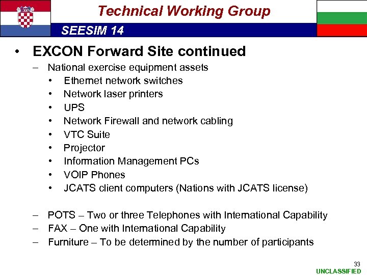 Technical Working Group SEESIM 14 • EXCON Forward Site continued – National exercise equipment