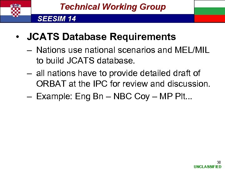 Technical Working Group SEESIM 14 • JCATS Database Requirements – Nations use national scenarios