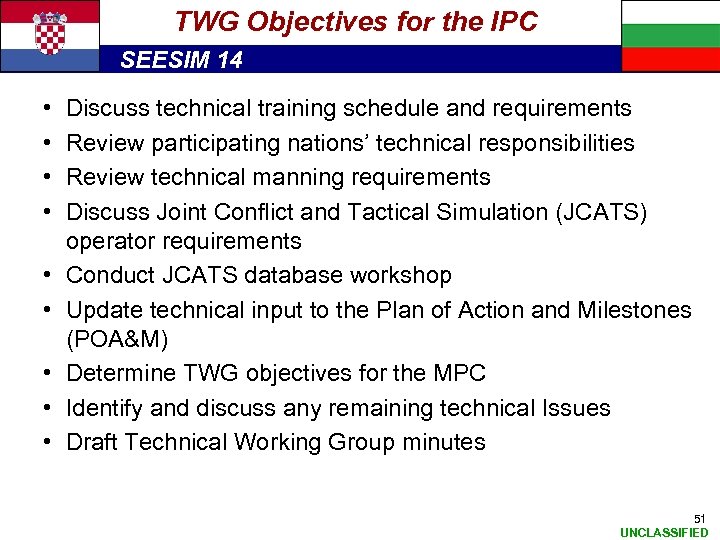 TWG Objectives for the IPC SEESIM 14 • • • Discuss technical training schedule