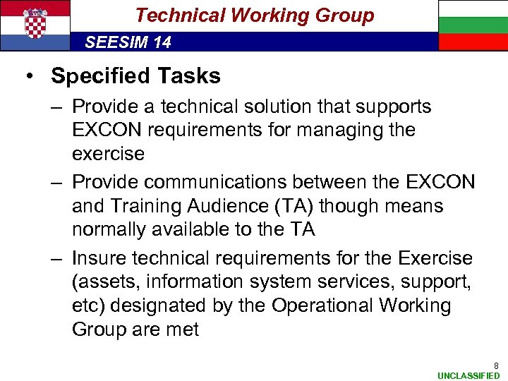 Technical Working Group SEESIM 14 • Specified Tasks – Provide a technical solution that
