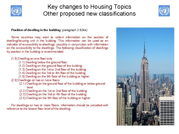Key changes to Housing Topics Other proposed new classifications Position of dwelling in the