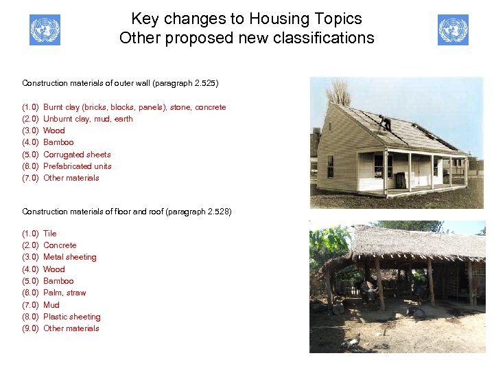 Key changes to Housing Topics Other proposed new classifications Construction materials of outer wall
