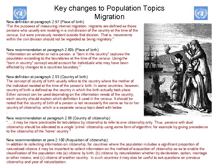 Key changes to Population Topics Migration New definition at paragraph 2. 57 (Place of