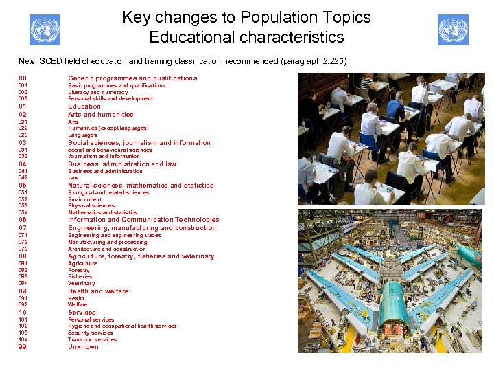 Key changes to Population Topics Educational characteristics New ISCED field of education and training
