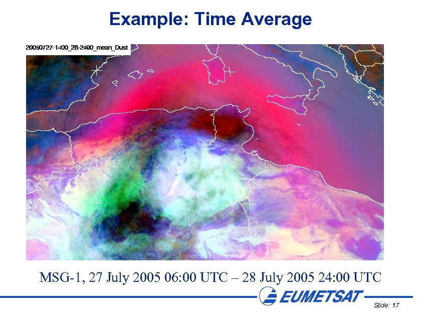 Example: Time Average MSG-1, 27 July 2005 06: 00 UTC – 28 July 2005