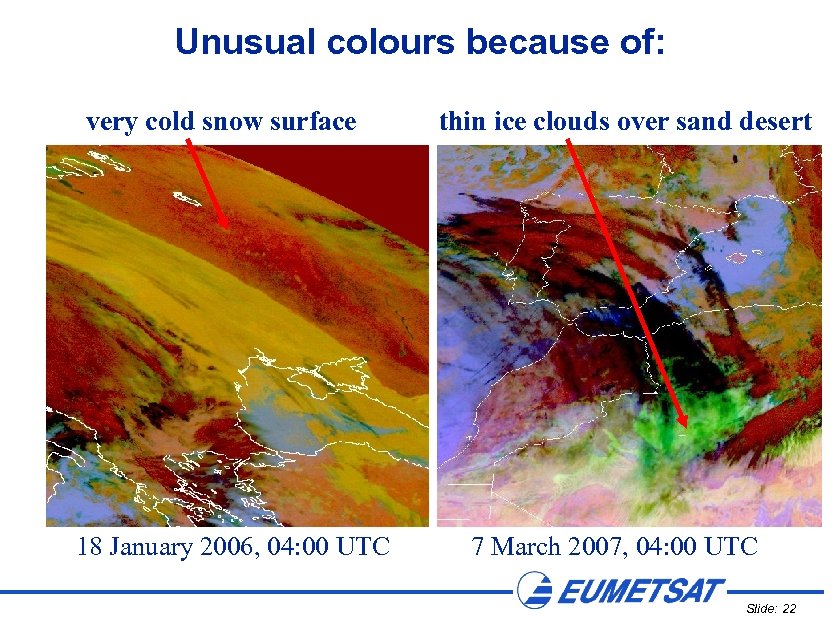 Unusual colours because of: very cold snow surface 18 January 2006, 04: 00 UTC